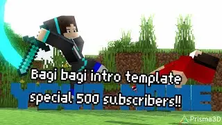 Bagi bagi intro template Prisma 3D minecraft animation, special 500 subscribers 🥳🥳