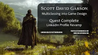 Multiclassing into Game Design | LinkedIn Profile Revamp