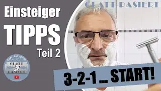 3-2-1... Start ║ Tutorial Teil 2 - King C Gillette - Rasierhobel, Nassrasur // GLATT - RASIERT
