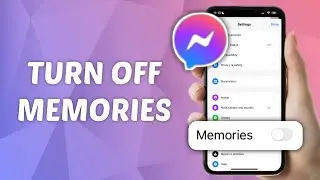 How to Turn Off Memories on Messenger