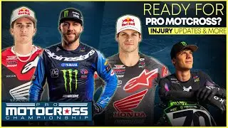 Ready for Motocross? | Tomac, Prado, Lawrence, Adams - Injury Update