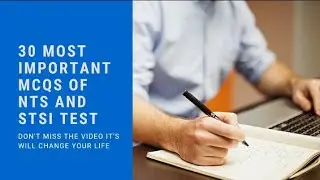 30 Most Important Mcqs for STSI or NTS test.