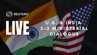 LIVE: U.S.-India 2+2 Ministerial Dialogue