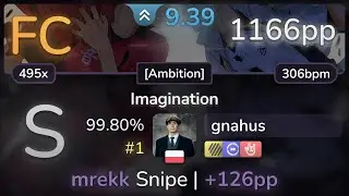 9.4⭐ gnahus | SPYAIR - Imagination [Ambition] +HDDTHR 99.80% | #1 | 1166pp FC - osu!