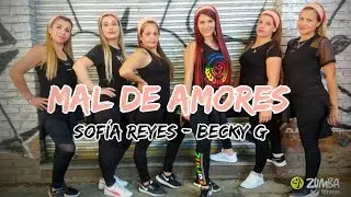 MAL DE AMORES - Sofía Reyes, Becky G / Coreografía de ZUMBA - BRENDA HARRISON