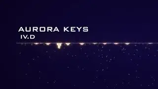 IV.D - Aurora Keys