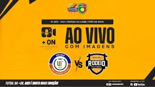 UNIÃO TRÊS-MAIENSE X RODEIO FUTSAL - GAUCHÃO 2025 | SÉRIE C - FINAL CONFERÊNCIA OESTE  (01/11/2025)