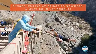 Bungee Jumping at Bridge to Nowhere, a Must-Do Bucket List Item in Los Angeles, CA