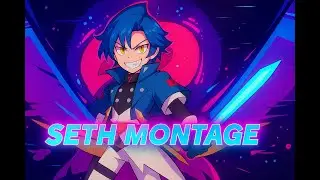 Seth montage #1 I SMASH LEGENDS