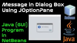 How to show Message in Dialog Box&bull;Java (GUI) NetBeans&bull;JOptionPane Program | 2020 ARBX CodeX