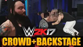 WWE 2K17 FALLS COUNT ANYWHERE MATCH! CROWD + BACKSTAGE!!