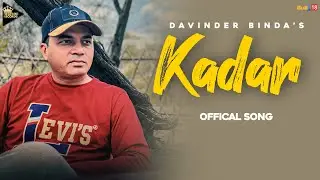 Kadar : Davinder Binda | Latest Punjabi Songs 2023