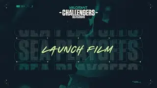 VCT Stage 3 - SEA Challengers Playoffs: Launch Film