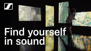 Hear More: Sound Awakens Us | Sennheiser's Sound Manifesto