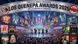 BAD BUNNY ARRAS&Oacute;, FUE SU A&Ntilde;O || Los Quenepa Awards 2025 A La M&uacute;sica Urbana