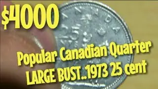 Large Bust Rare 1973 25 cent CANADIAN quarter.