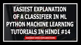 [Hindi] Supervised Learning : Classification  - Machine Learning Tutorials Using Python In Hindi