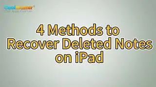 How to Recover Deleted Notes on iPad? [4 Ways]