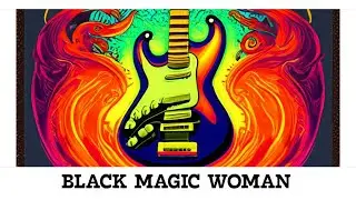Black Magic Woman