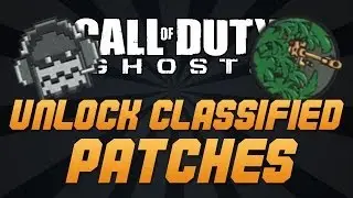 Call of Duty: Ghosts - HOW TO UNLOCK CLASSIFIED PATCHES! - Ghosts Tips & Tricks