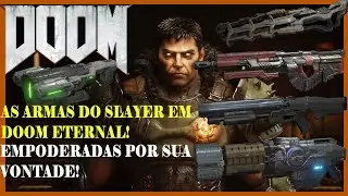 AS ARMAS DE DOOM ETERNAL PARTE 1