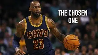 LeBron James - The Chosen One - Motivational Mini Movie