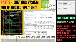 PART-2 I CREATING SYSTEM IN HAP 5.11 I DUCTED SPLIT AIR SYSTEM I INPUT AND OUTPUT REPORT I