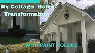 A COTTAGE HOME Makeover: Before & After (with paint colors)!