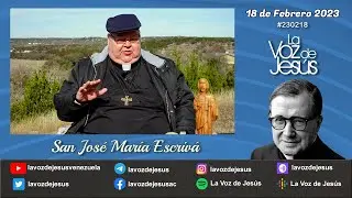 San José María Escrivá - Santos Especialistas : 18 de Febrero 2023 #230218