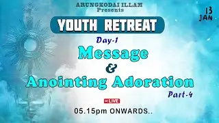 @Jesus Ministry |Bro.Gilbert|ARUNGKODAI ILLAM| - YOUTH RETREAT - DAY-1 - PART-4