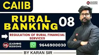 CAIIB RURAL BANKING #8 | REGULATION OF RURAL FINANCIAL SERVICES | EXAM PATTERN 2023