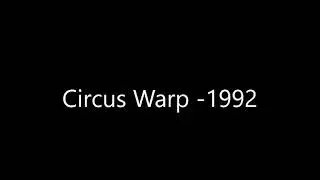Circus Warp  1992