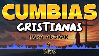 YO IRÉ CON JESÚS | CUMBIAS CRISTIANAS PARA ADORAR ✨🔥