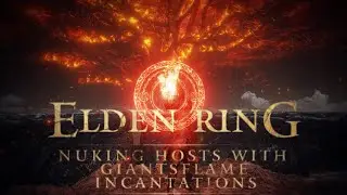 Elden Ring - Invasions Giantsflame Incantations/Pyromancies
