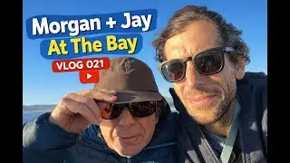Morgan + Jay At The Bay VLOG 021