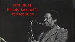 C Jam Blues-Illinois Jacquet's (Bb) Transcription. Transcribed by Carles Margarit