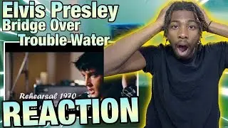 Elvis Presley - Bridge Over Troubled Water Rehearsal REACTION!! I CAN'T BELIEVE THIS!!
