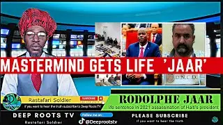 Jaar gets life | Haitian President Jovenel Mo&iuml;se Assassination plot | Miami FLA. Haitian Businessman