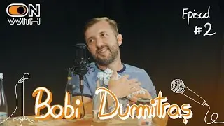 On with - Bobi Dumitraș