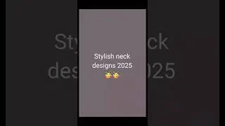 Stylish Neck Designs 2025 #neckdesign #fashion #new #youtubeshorts #shortsfeed #2025 #2025shorts