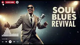 Soul Blues Icons | Songs inspired by Ray Charles, Etta James and Otis Redding | Smooth & Timeless