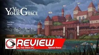 Yes, Your Grace PC Review (Rogue Gaming)