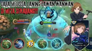 Cara Melissa laning lawan Wanwan di Meta Sekarang!!! -Mobile Legends