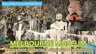 MELBOURNE MUSEUM TRAVEL GUIDE | Permanent Galleries and Signature Exhibitions