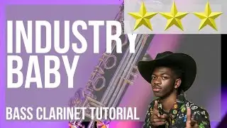 How to play Industry Baby by Lil Nas X ft Jack Harlow on Bass Clarinet (Tutorial)