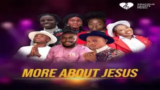 More About Jesus Album