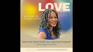 Does Your Work Fulfill Your Spiritual Purpose? with Majora Carter