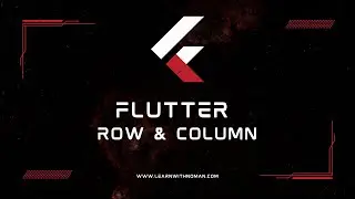 Lesson 13: Flutter Row and Column | Flutter Apps Development Course | Learn with Noman