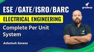 Полная система оценок по единицам | GATE/ESE/BARC/ISRO | Ашутош сэр | Gradeup
