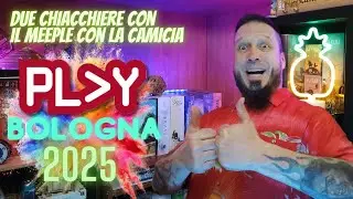 PLAY BOLOGNA 2025 - Due Chiacchiere con il Meeple con la Camicia
